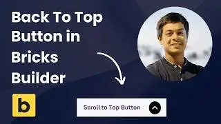 Create a PRO Smooth Scroll to Top Button under 10 Minutes with Bricks Builder | Easy Tutorial