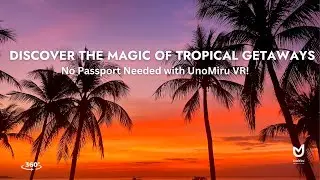 Discover the Magic of Tropical Getaways: No Passport with UnoMiru! | UnoMiru India