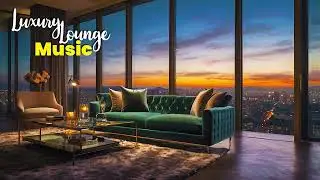 [PLAYLIST] LUXURY LOUNGE MUSIC 2024 - ELEGANT MUSIC FOR WORK, STUDY, RELAX, STRESS RELIEF