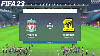 FIFA 23 | Liverpool vs Al Ittihad - Club Friendly - Full Match & Gameplay