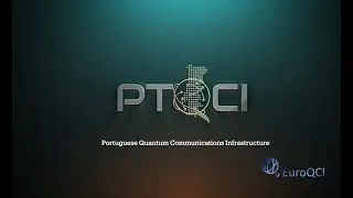 🎥 Institutional video PTQCI   Portuguese Quantum Communications Infrastructure