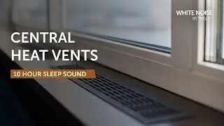 Central Heat Vents Sleep Sound - 10 Hours - Black Screen