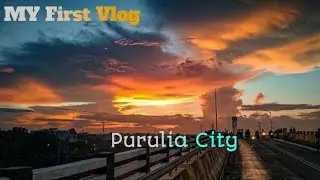 My first vlog coming soon ll purulia city ll drone view ll