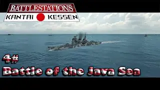 Battlestations Pacific Kantai Kessen Japan Campaign #3: Battle of the Java Sea