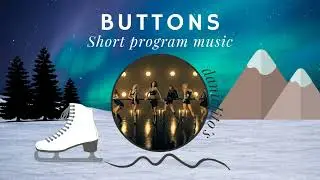 Buttons (Pussycat Dolls) - SHORT PROGRAM MUSIC [Sexy/Oriental beat]