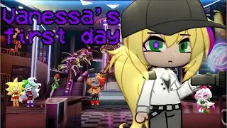 Vanessa’s first day at the Pizza Plex | Gacha Club | Fnaf: Security Breach | Original (I think)