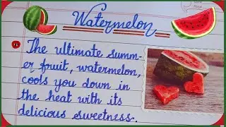 Yummy! Watermelon Short Essay | 5 Lines Essay on Watermelon | Learning on Watermelon | Summer Fruit🍉