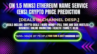 [In 1.5 mins] Ethereum Name Service (ENS) Crypto Price Prediction [Crypto Deals In Desp.]