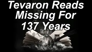 Tevaron Reads: Missing For 137 Years
