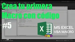 Crea tu primera Macro con código | Curso Visual Basic EXCEL #5