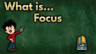 What is Focus?