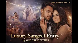 Luxury Sangeet Entry Choreography by One Crew Events 🔥 // ONE CREW EVENTS // 2026