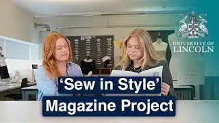 MSc Fashion Management 'Sew In Style' Magazine Project | University of Lincoln