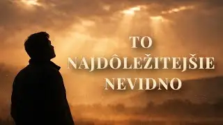 NEVIDITEĽNÉ 🌙🕯️ | Všetko, čo nás drží… sa nedá vidieť