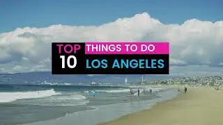 Top 10 Things to Do with Kids in Los Angeles