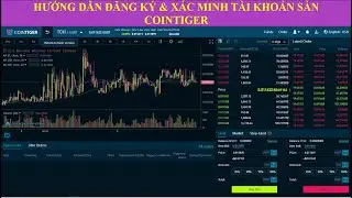Hướng Dẫn Đăng Ký Và Xác Minh Cointiger
