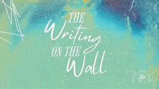 Writing on the Wall // Pastor Kason Huddleston // Freedom Place Church Rowlett, TX