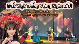 Đất Việt Tiếng Vọng Ngàn Đời | Nguyễn Phương Trang | HHDNTC2023