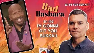 149: I'm Gonna Git You Sukkah, with Peter Beinart