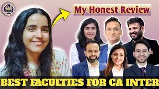 Best FACULTIES 🔥for CA Intermediate Exams -Both Groups | Honest Review | Best Coaching | ICAI