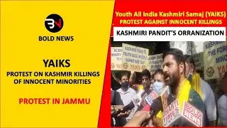 KILLINGS IN J&K: YAIKS PROTEST AGAINST INNOCENT KILLINGS OF MINORITIES IN KASHMIR VALLEY