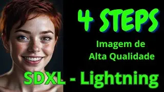 SDXL Lightning - Apenas 4 Steps para Alta Qualidade