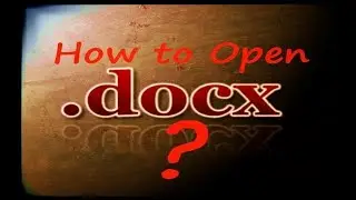 How to Open a DOCX File windows 10