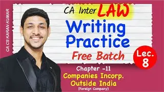 CA Inter Law Writing Practice - Lec 08 | Foreign Company | May 25 | CA Karan Kumar #cainter #caexams