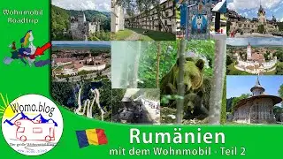 Rumänien mit dem Wohnmobil Teil 2