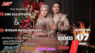 🔴📡LIVE PERNIKAHAN DWI SHULIS DAN IKHSAN  &bull;  CS.TANIA NADA &bull; ELSAKA AUDIO &bull; ALVIS MULTIMEDIA