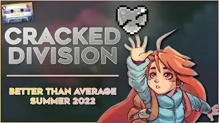 BETTER THAN AVERAGE CELESTE TOURNEY: Cracked Division (Summer 2022)