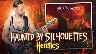 Haunted By Silhouettes - Heretics (🎸 Cover) W/ TABS