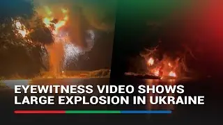 Eyewitness video filmed from Romania shows large explosion across the border in Ukraine
