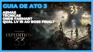 Clair Obscur Expedition 33 - Guia de Ato 3 - Tutorial Completo e Gameplay