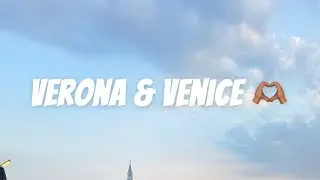 Verona & Venice