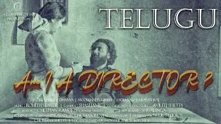 Am I A Director? (Telugu) || Official Trailer 4K || HiddenEmotions Productions || Chethan Ram
