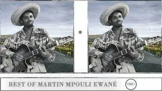 BEST OF MARTIN MPOULI EWAN&Eacute; - ( TOME 1 )