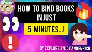 EASY TUTORIAL FOR BOOK BINDING IN 5 MINUTES | EXPLORE, ENJOY AND ENRICH
