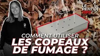 Comment bien utiliser ses copeaux de FUMAGE ! // Le Petit Tips💡