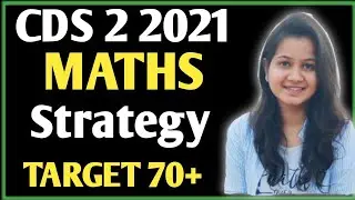 CDS 1 2022 Maths Strategy | Prepration Plan | Target 70+ | Study Material | Syllabus |