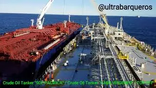 STS TRANSFER OPERATION/TOP OFF #CargoHosesConexion /Oil Tanker CABO VIRGENES/Oil Tanker SCF PACIFICA