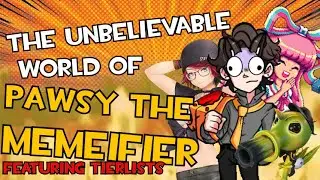 The Unbelievable World Of Pawsy The Memeifier (10K Subs Special)