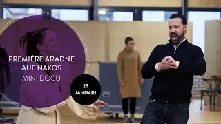 PREMI&Egrave;RE ARADNE AUF NAXOS | MINI DOCU | 25 JANUARI | WILMINKTHEATER | REISOPERA