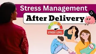 Stress management after delivery ? Tricks to manage stress after having baby