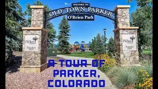 A Tour of Parker, Colorado