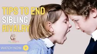 4 Tips to END Sibling Rivalry -- What Works!?
