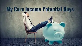 My Core Income Potential Buys | FAST Graphs