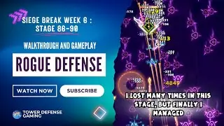 Rogue Defense Siege Break Part 12 Stage 86 - 90 : I Lost Many Times Before I Could Win This Stage