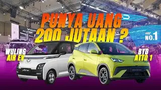 Punya Uang 200 Juta Enaknya Beli BYD Atto 1 atau Wuling Air EV ?