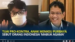 Yudo Saweda Anak Menkeu Purbaya Viral Sebut Orang Indonesia &lsquo;Mabuk Agama&rsquo; : Berlebihan